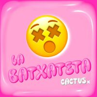 Thumbnail for the Cactus - La Batxateta link, provided by host site