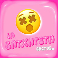 Thumbnail for the Cactus - La Batxateta link, provided by host site