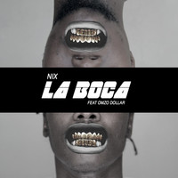 Thumbnail for the NiX - La boca link, provided by host site