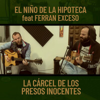Thumbnail for the El Niño de la Hipoteca - La Cárcel de los Presos Inocentes (Acoustic) link, provided by host site