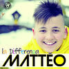 Thumbnail for the Matteo - La differenza link, provided by host site