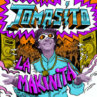 Thumbnail for the Tomasito - La Makinita link, provided by host site