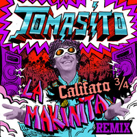 Thumbnail for the Tomasito - La Makinita (Califato ¾ Remix) link, provided by host site