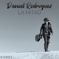 Thumbnail for the Daniel Rodriguez - La Mitad link, provided by host site