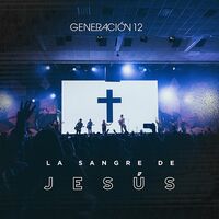 Thumbnail for the Generación 12 - La Sangre De Jesús link, provided by host site