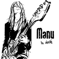 Thumbnail for the Manu - La vérité link, provided by host site
