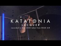 Thumbnail for the Katatonia - Lacquer (from Dead Air) link, provided by host site
