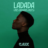 Thumbnail for the Claude - Ladada (Mes Derniers Mots) link, provided by host site