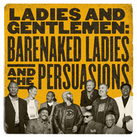 Thumbnail for the Barenaked Ladies - Ladies and Gentlemen: Barenaked Ladies & the Persuasions link, provided by host site