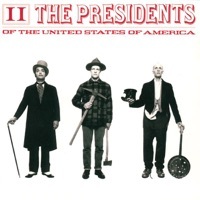 Thumbnail for the The Presidents of the United States of America - Ladies And Gentlemen Part II link, provided by host site