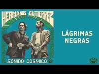 Thumbnail for the Hermanos Gutiérrez - "Lágrimas Negras" link, provided by host site