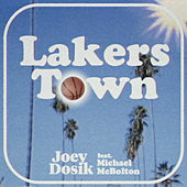 Thumbnail for the Joey Dosik - Lakers Town link, provided by host site