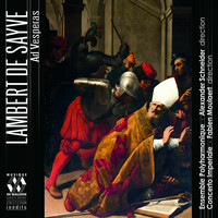 Thumbnail for the Ensemble Polyharmonique - Lambert de Sayve: Ad Vesperas link, provided by host site