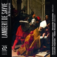 Thumbnail for the Ensemble Polyharmonique - Lambert de Sayve: Ad Vesperas link, provided by host site
