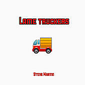 Thumbnail for the Steve Martin - Lame Truckers link, provided by host site