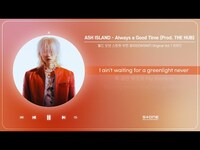 Thumbnail for the Ash - LAND - Always a Good Time (Prod. THE HUB) (1 HOUR LOOP)｜월드 오브 스트릿 우먼 파이터｜Stone Music Playlist link, provided by host site
