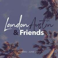 Thumbnail for the Landon Austin - Landon Austin and Friends: Covers (June 2019) link, provided by host site