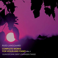 Thumbnail for the Rued Langgaard - Langgaard: Complete Works for Violin & Piano, Vol. 3 link, provided by host site