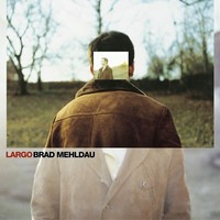 Thumbnail for the Brad Mehldau - Largo link, provided by host site