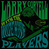 Thumbnail for the Larry Coryell - Larry Coryell With The Wide Hive Players link, provided by host site
