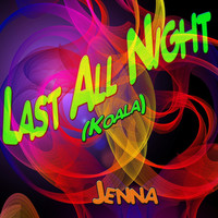 Thumbnail for the Jenna - Last All Night (Koala Club Mix) link, provided by host site