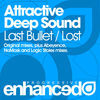 Thumbnail for the Attractive Deep Sound - Last Bullet / Lost link, provided by host site
