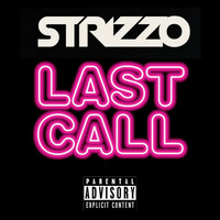 Thumbnail for the Strizzo - Last Call (Drink Up) link, provided by host site