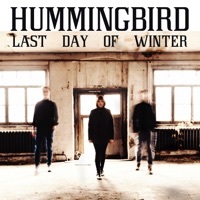 Thumbnail for the Humming Bird - Last Day of Winter link, provided by host site