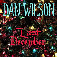 Thumbnail for the Dan Wilson - Last December link, provided by host site