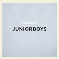 Thumbnail for the Junior Boys - Last Exit link, provided by host site