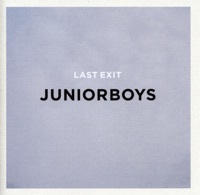 Thumbnail for the Junior Boys - Last Exit link, provided by host site