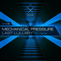 Thumbnail for the Mechanical Pressure - Last Lullaby (EK Remix) link, provided by host site