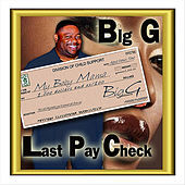 Thumbnail for the Big G - Last Pay Check link, provided by host site