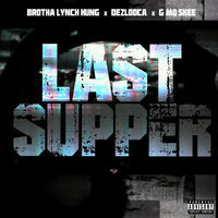 Thumbnail for the Brotha Lynch Hung - Last Supper [Re-Mastered] link, provided by host site
