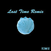Thumbnail for the KMX - Last Time (Remix) link, provided by host site