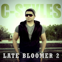 Thumbnail for the C-Styles - Late Bloomer 2 link, provided by host site