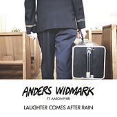 Thumbnail for the Anders Widmark - Laughter Comes After Rain link, provided by host site
