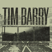 Thumbnail for the Tim Barry - Laurel St. Demo 2005 & Live at Munford Elementary link, provided by host site