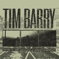 Thumbnail for the Tim Barry - Laurel St. Demo 2005 & Live at Munford Elementary link, provided by host site