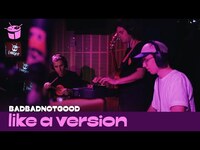 Thumbnail for the BADBADNOTGOOD - 'Lavender' (live for Like A Version) link, provided by host site