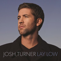Thumbnail for the Josh Turner - Lay Low link, provided by host site