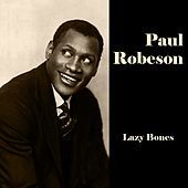 Thumbnail for the Paul Robeson - Lazy Bones (Original Recordings) link, provided by host site