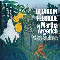 Thumbnail for the Martha Argerich - Le jardin féerique de Martha Argerich - Ravel, Chopin, Mozart, Schumann, Brahms, Prokofiev, Beethoven link, provided by host site