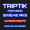 Thumbnail for the Triptik - Le micro chauffe [92100 hip-hop series] link, provided by host site