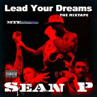 Thumbnail for the Sean P - Lead Your Dreams link, provided by host site