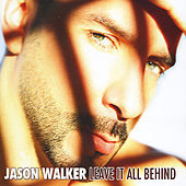 Thumbnail for the Jason Walker - Leave It All Behind link, provided by host site