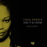 Thumbnail for the Lydia Rhodes - Leave It All Behind, Pt. 1 (Remixes) link, provided by host site