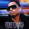 Thumbnail for the Mateus - Leave With Me link, provided by host site