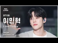 Thumbnail for the BTOB - [#음중직캠] LEE MINHYUK (비투비 이민혁) - Love Today FanCam | 쇼! 음악중심 | MBC link, provided by host site