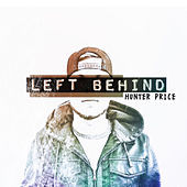 Thumbnail for the Hunter Price - Left Behind link, provided by host site